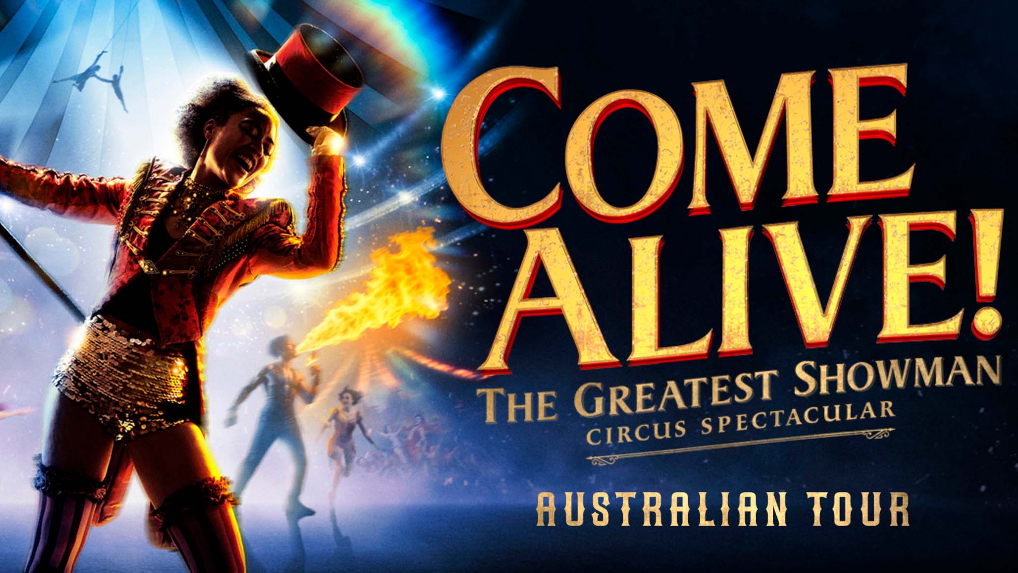 Come Alive- Greatest Showman - Australian Tour - fun-filled-finds.com blog