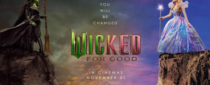 Wicked For Good - poster horizontal - Sydney film reviews blog fun-filled-finds.com