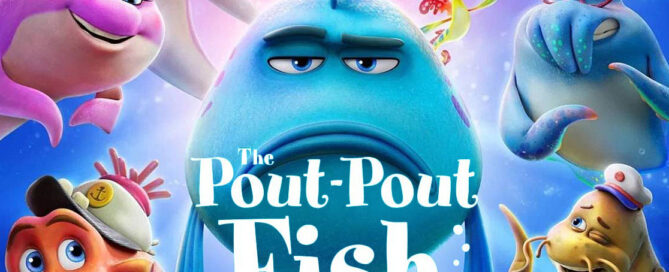 The Pout Pout Fish 2026 - movie reviews blog - fun-filled-finds.com