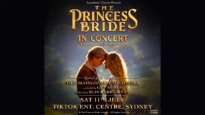 Princess Bride in Concert in Sydney Australia TikTok Entertainment Centre